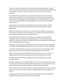 Su palabra, su sonrisa, su naturalidad, su temple bohemio, sentimental, igualitario, su calidad 
humana, la buena administrac