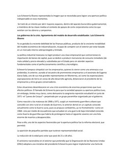 Luis Echeverría Álvarez representaba la imagen que se necesitaba para lograr una apertura política 
indispensable en esos mom