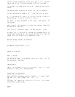 CUIDADO NO LO ENREDEN EN UNA TRAGEDIA QUE SE VA A  PRESEN- 
TAR Y QUE UD. VA A QUERER TERMINAR ANTES QUE COMIENCE.
UD. SE CRE