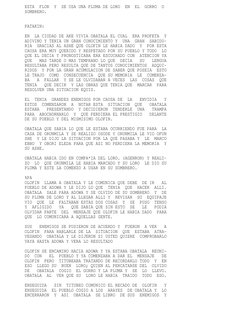 ESTA  FLOR  Y  SE USA UNA PLUMA DE LORO  EN  EL  GORRO  O 
SOMBRERO.
PATAKIN:
EN  LA CIUDAD DE AKE VIVIA OBATALA EL CUAL  ERA