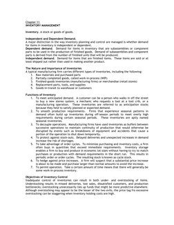 Chapter 11 
INVENTORY MANAGEMENT
Inventory. A stock or goods of goods.
Independent and Dependent Demand.
A major distinction