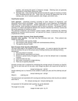 quantity, and moving the goods to temporary storage.  Ordering costs are generally 
expressed as a fixed dollar amount per or