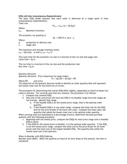 EOQ with Non instantaneous Replenishment
The  basic  EOQ  model  assumes  that  each  order  is  delivered  at  a  single  po