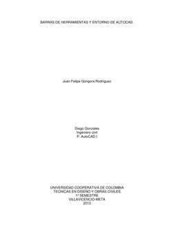 BARRAS DE HERRAMIENTAS Y ENTORNO DE AUTOCAD. 
 
 
 
 
 
 
 
 
 
 
 
 
 
 
Juan Felipe Gongora Rodríguez