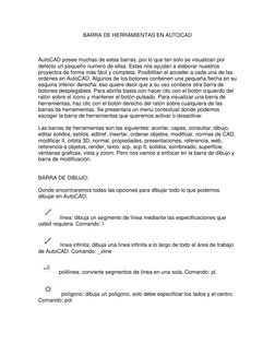 BARRA DE HERRAMIENTAS EN AUTOCAD 
 
 
 
AutoCAD posee muchas de estas barras, por lo que tan solo se visualizan por 
defecto