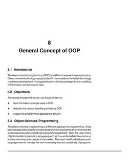 8
General Concept of OOP
8.1 Introduction
The object-oriented programming (OOP) is a different approach to programming.
Objec