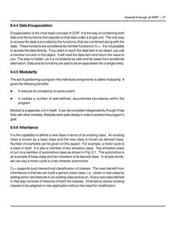 General Concept of OOP :: 27
8.4.4 Data Encapsulation
Encapsulation is the most basic concept of OOP.  It is the way of combi