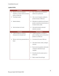 Contabilidad Gerencial 
6 
Proyecto final UACJ-Otoño 2010 
Análisis FODA 
Fortalezas 
Debilidades 
 
Basados en costos de tr