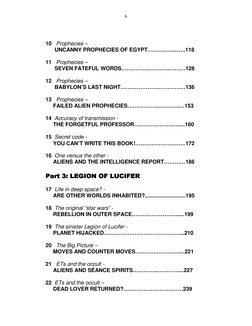 6 
 
 
10   Prophecies – 
      UNCANNY PROPHECIES OF EGYPT….………....…..118 
 
11   Prophecies – 
      SEVEN FATEFUL WORDS…