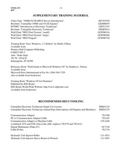 SUPPLEMENTARY TRAINING MATERIAL
Video Tape "3408E/3412E HEUI Service Introduction" 
SEVN3550
Brochure "Caterpillar 3408E and