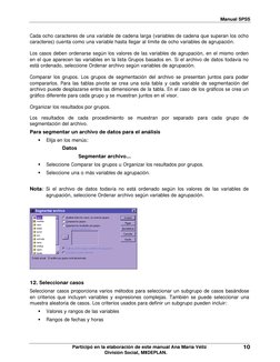 Manual SPSS 
Cada ocho caracteres de una variable de cadena larga (variables de cadena que superan los ocho 
caracteres) cuen
