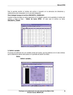 Manual SPSS 
 
Esto le permite escribir el nombre del archivo o buscarlo en la estructura de directorios y 
subdirectorios de