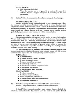 DISADVANTAGE: 
• Risk of message distortion. 
• When the message has to be passed to a number of people, it is 
distorted bec