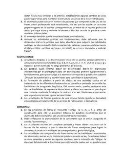 dictar frases muy similares a la anterior, estableciendo algunos cambios de unas 
palabras por otras para mantener la estruct