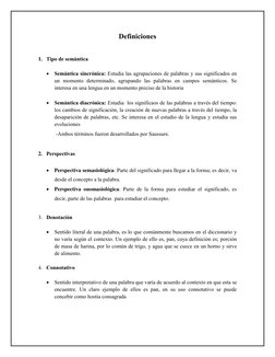 Definiciones 
 
 
1. Tipo de semántica 
 
 Semántica sincrónica: Estudia las agrupaciones de palabras y sus significados en