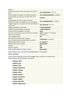 players 
Toggle black screen when any player from server 
dies 
mp_fadetoblack <0 or 1> 
See last deaths of players for speci
