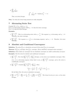 2.
∞
X
n=2
1
n log n.
Z ∞
2
1
x log x dx = log(log x)

∞
2 −→∞.
Thus, our series diverges.
Note. Use when the terms being