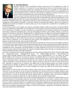 Dr. José María Méndez 
Narrador, ensayista y jurista salvadoreño, nacido en Santa Ana el 23 de septiembre de 1916. Su 
brilla