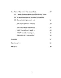 3 
 
III. 
Régimen General del Impuesto a la Renta  
 
 
 
20 
3.1 ¿Qué es el Régimen Especial del Impuesto a la Renta?  
3.2