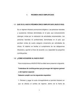 7 
 
I. 
REGIMEN UNICO SIMPLIFICADO 
 
1.1   QUE ES EL NUEVO RÉGIMEN ÚNICO SIMPLIFICADO (NUEVO RUS) 
Es un régimen tributario