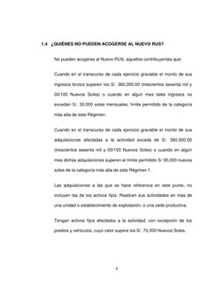 9 
 
1.4   ¿QUIÉNES NO PUEDEN ACOGERSE AL NUEVO RUS? 
No pueden acogerse al Nuevo RUS, aquellos contribuyentes que: 
Cuando e