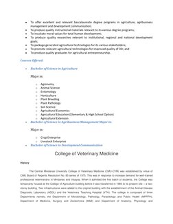  
To offer excellent and relevant baccalaureate degree programs in agriculture, agribusiness 
management and development com