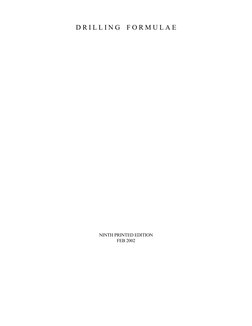  
 
D R I L L I N G    F O R M U L A E 
 
 
 
 
 
 
 
 
 
 
 
 
 
 
 
 
 
 
 
 
 
 
 
 
 
NINTH PRINTED EDITION 
FEB 2002 
