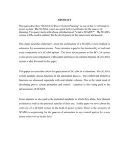 ABSTRACT
This paper describes “SCADA for Power System Planning” as one of the recent trends in 
power system.  The SCADA syst