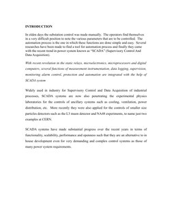 INTRODUCTION
 
In olden days the substation control was made manually.  The operators find themselves 
in a very difficult po