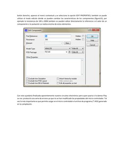botón derecho, aparece el menú contextual y se selecciona la opción EDIT PROPERTIES; también se puede 
utilizar el modo edici