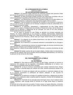 DE LA ORGANIZACIÓN DE LA FAMILIA
CAPITULO UNICO
DE LAS DISPOSICIONES GENERALES
Artículo 1.- El presente Código determina las
