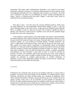 especulação. Mas alguns santos espiritualmente iluminados, com a ajuda de suas mentes 
purificadas, acharam as respostas e as