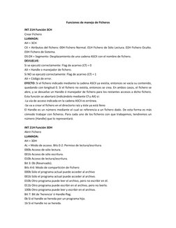 Funciones de manejo de Ficheros 
INT 21H Función 3CH 
Crear Fichero 
LLAMADA: 
AH = 3CH 
CX = Atributos del fichero: 00H Fich