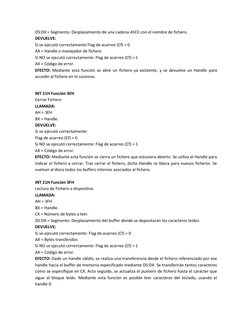 DS:DX = Segmento: Desplazamiento de una cadena ASCII con el nombre de fichero. 
DEVUELVE: 
Si se ejecutó correctamente Flag d