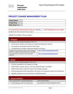 Put your 
logo here
Put your 
organization 
name here
Project Change Management Plan Template 
PROJECT CHANGE MANAGEMENT PLAN