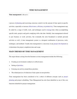 TIME MANAGEMENT 
Time management is the act o 
 
r process of planning and exercising conscious control over the amount of ti