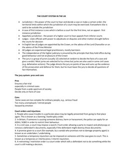 THE COURT SYSTEM IN THE UK 
 
 
Jurisdiction = the power of the court to hear and decide a case or make a certain order; the