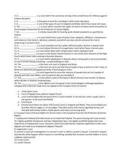 3. A ................................. is a court which tries someone serving in the armed forces for offences against 
milit