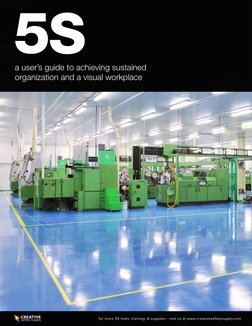 for more 5S tools, training, & supplies - visit us at www.creativesafetysupply.com
5S
a user’s guide to achieving sustained
o