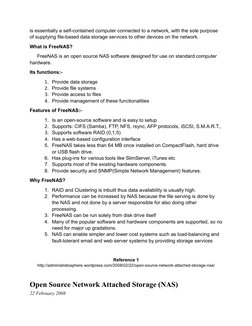is essentially a self-contained computer connected to a network, with the sole purpose 
of supplying file-based data storage