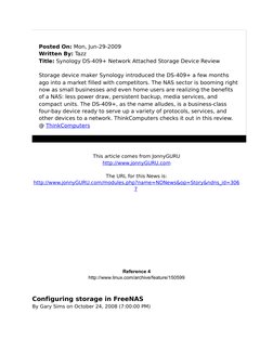 Posted On: Mon, Jun-29-2009
Written By: Tazz
Title: Synology DS-409+ Network Attached Storage Device Review
Storage device ma