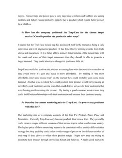 largest.  Mouse traps and poison pose a very large risk to infants and toddlers and caring 
mothers and fathers would probabl
