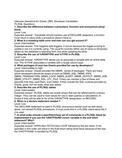 Interview Questions for Oracle, DBA, Developer Candidates
PL/SQL Questions:
1. Describe the difference between a procedure, f