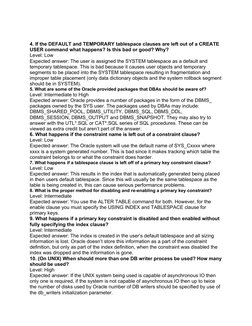 4. If the DEFAULT and TEMPORARY tablespace clauses are left out of a CREATE 
USER command what happens? Is this bad or good?