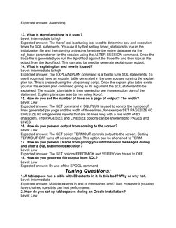 Expected answer: Ascending
13. What is tkprof and how is it used?
Level: Intermediate to high
Expected answer: The tkprof too