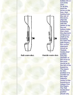 button into or 
out of the 
riser. 
To do this, 
nock the 
arrow on the 
bow, then 
looking from 
the rear of 
the arrow, 
al