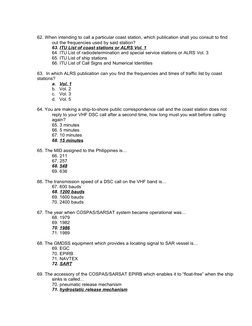 62. When intending to call a particular coast station, which publication shall you consult to find 
out the frequencies used