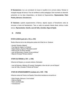 El Neoclasicismo: tuvo una connotación de buscar el equilibrio de la armonía clásica. Rechazó el 
recargado lenguaje del barr