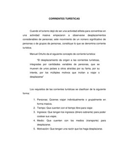 CORRIENTES TURÍSTICAS 
 
Cuando el turismo dejó de ser una actividad elitista para convertirse en 
una 
actividad 
masiva 
em