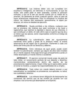 3
ARTÍCULO 3. Las órdenes deber (sic) ser cumplidas con
exactitud e inteligencia, sin demoras ni murmuraciones; el que l